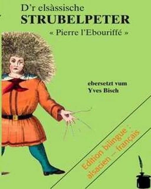 D'r elsässische Strubelpeter / Pierre l'Ebouriffé